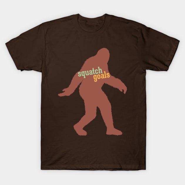 Squatch Goals T-Shirt by AngryMongoAff